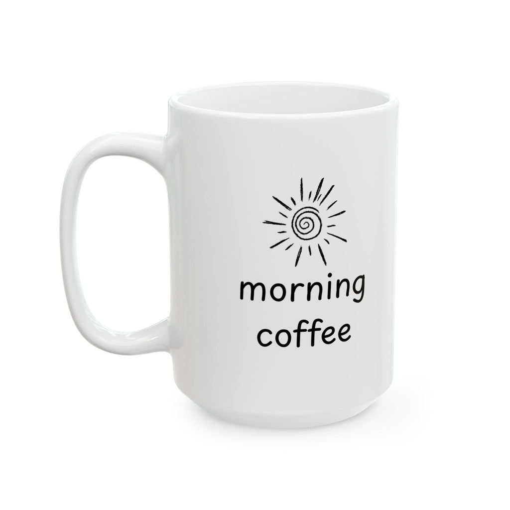 Coffee Mug – Morning Ceramic Mug